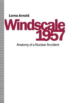 portada Windscale 1957: Anatomy of a Nuclear Accident (in English)