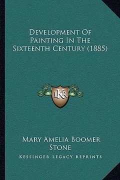 portada development of painting in the sixteenth century (1885) (in English)