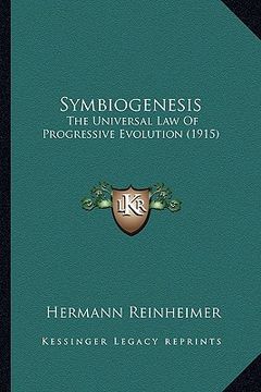 portada symbiogenesis: the universal law of progressive evolution (1915) (en Inglés)