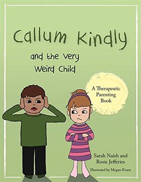 portada Callum Kindly and the Very Weird Child: A Story about Sharing Your Home with a New Child