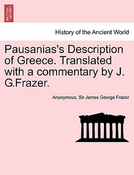 portada pausanias's description of greece. translated with a commentary by j. g.frazer. vol. iv. (in English)