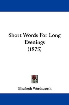 portada short words for long evenings (1875) (en Inglés)