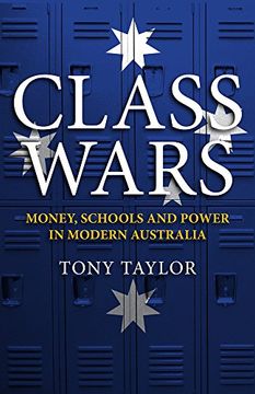 portada Class Wars: Money, Schools and Power in Modern Australia