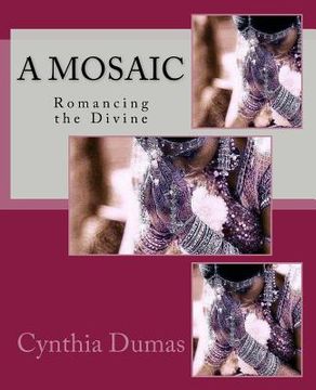 portada A Mosaic: Romancing the Divine (en Inglés)