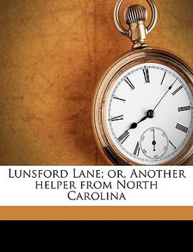 portada lunsford lane; or, another helper from north carolina volume 2 (in English)