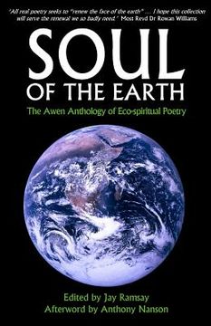 portada Soul of the Earth: The Awen Anthology of Eco-Spiritual Poetry (en Inglés)