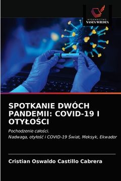 portada Spotkanie Dwóch Pandemii: Covid-19 I OtyloŚci (in Polaco)