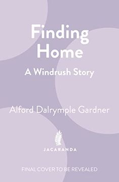 portada Finding Home: A Windrush Story (en Inglés)