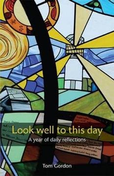 portada Look Well to This Day: A Year of Daily Reflections (en Inglés)