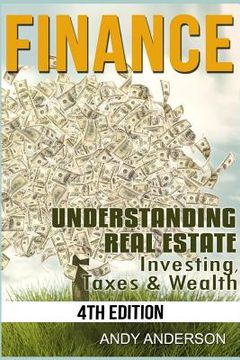 portada Finance: Understanding Real Estate - Investing, Taxes & Wealth (en Inglés)