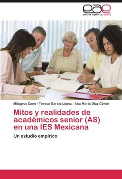 mitos y realidades de acad micos senior (as) en una ies mexicana
