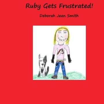 portada Ruby Gets Frustrated (Life Stories From Papa's Heart) (Volume 3)