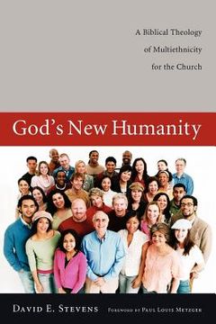 portada god's new humanity: a biblical theology of multiethnicity for the church (en Inglés)