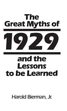 portada The Great Myths of 1929 and the Lessons to be Learned (Contributions in Economics & Economic History) (en Inglés)