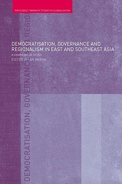 portada democratisation, governance and regionalism in east and southeast asia: a comparative study (in English)