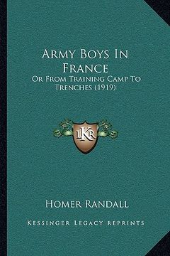 portada army boys in france: or from training camp to trenches (1919)