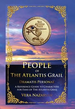 portada People of the Atlantis Grail: A Reference Guide to Characters for Fans of The Atlantis Grail (en Inglés)