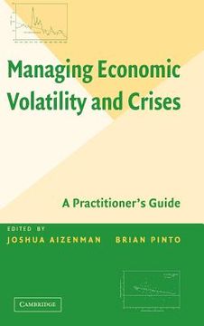 portada Managing Economic Volatility and Crises: A Practitioner's Guide (in English)
