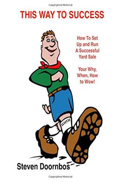 portada This way to Success: How to set up and run a Successful Yard Sale: Your Why, When, how to wow (en Inglés)