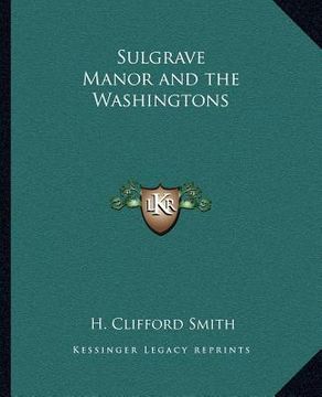 portada sulgrave manor and the washingtons (en Inglés)