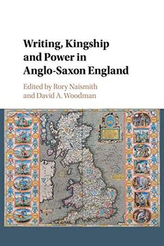 portada Writing, Kingship and Power in Anglo-Saxon England (en Inglés)