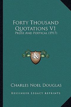 portada forty thousand quotations v1: prose and poetical (1917) (in English)