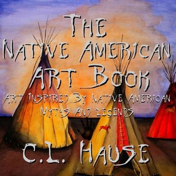 portada The Native American Art Book Art Inspired By Native American Myths And Legends