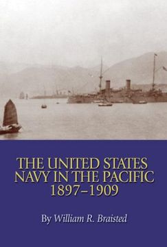 portada The United States Navy in the Pacific, 1897-1909 (en Inglés)