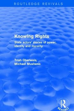 portada Revival: Knowing Rights (2001): State Actors' Stories of Power, Identity and Morality (en Inglés)