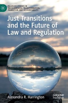 portada Just Transitions and the Future of Law and Regulation (en Inglés)