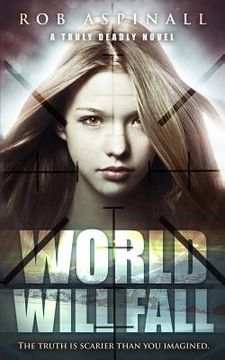 portada World Will Fall: (truly Deadly Book 3: Spy and Assassin Action Thriller Series) (en Inglés)