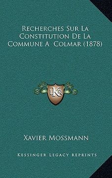 portada Recherches Sur La Constitution De La Commune A Colmar (1878) (in French)