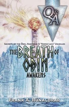 portada The Breath of Odin Awakens - Questions & Answers: Secrets of the Ond, Hamingja & Norse Luck Unveiled (en Inglés)