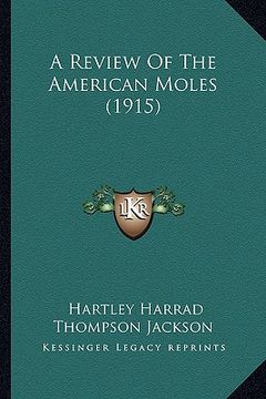 portada a review of the american moles (1915) (en Inglés)