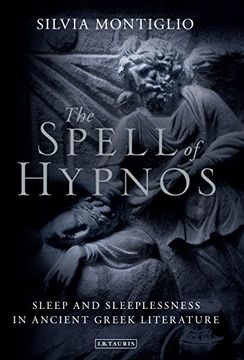 portada The Spell of Hypnos: Sleep and Sleeplessness in Ancient Greek Literature