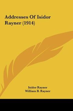 portada addresses of isidor rayner (1914) (en Inglés)