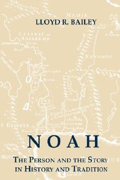 portada noah: the person and the story in history and tradition (en Inglés)