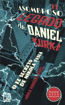 portada El Asombroso Legado de Daniel Kurka: O el Secreto de Nikola Tesla: 321 (Gran Angular) (in Spanish)