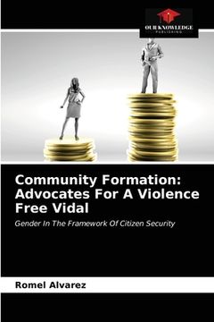 portada Community Formation: Advocates For A Violence Free Vidal