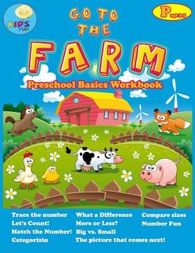 portada Go to the Farm: basic activity Workbooks for Preschool ages 3-5 and Math Activity Book with Number Tracing, Counting, Categorizing. (en Inglés)