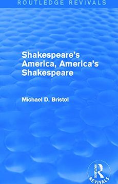 portada Shakespeare's America, America's Shakespeare (Routledge Revivals) (en Inglés)