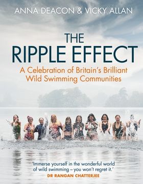 portada The Ripple Effect: A Celebration of Britain's Brilliant Wild Swimming Communities (Gift for Swimmers)