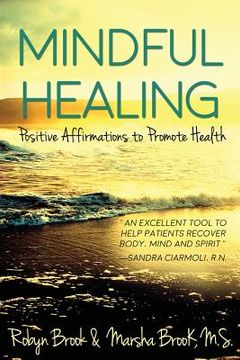 portada Mindful Healing (Large Print): Positive Affirmations to Promote Health (en Inglés)