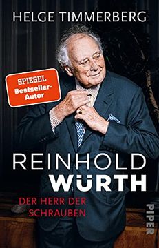 portada Reinhold Würth: Der Herr der Schrauben | die Biografie Eines der Größten Deutschen Unternehmer (en Alemán)