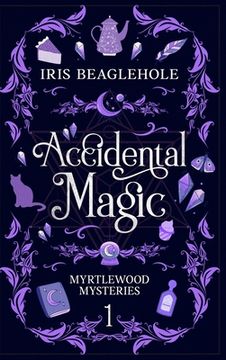 portada Accidental Magic: Myrtlewood Mysteries book one (special hardcover edition)