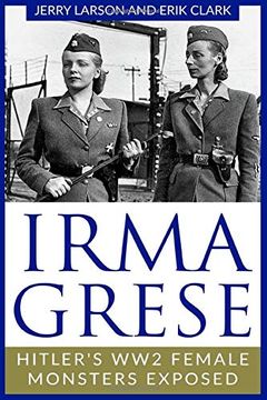 portada Irma Grese: Hitler'S ww2 Female Monsters Exposed (in English)