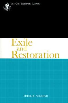 portada exile and restoration: a study of hebrew thought of the sixth century b.c. (en Inglés)