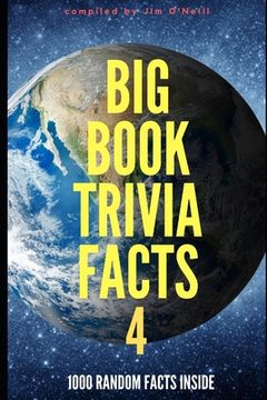portada Big Book Trivia Facts: 1000 Random Facts Inside 4 (in English)