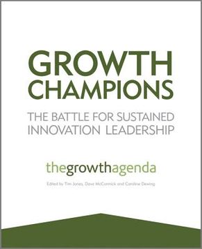portada growth champions: the battle for sustained innovation leadership (en Inglés)