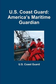 portada U.S. Coast Guard: America's Maritime Guardian (in English)